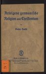 Arteigene germanische Religion und Christentum