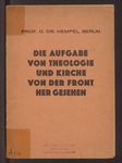 Die Aufgabe von Theologie und Kirche von der Front her gesehen