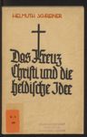 Das Kreuz Christi und die heldische Idee